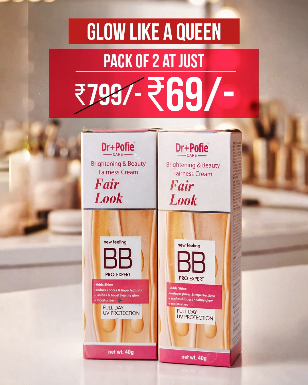 Dr. Pofie Fair Look BB Cream | Brightening & Beauty Fairness Cream | Full Day UV Protection (Pack of 2)